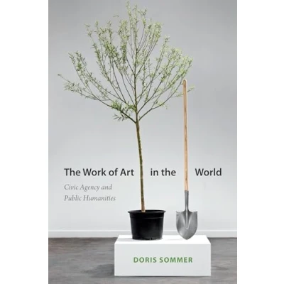 Abbildung von the Work of Art in World: Civic Agency And Public Humanities