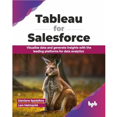 Abbildung von Tableau for Salesforce: Visualise data and generate insights with the leading platforms analytics (English Edition)
