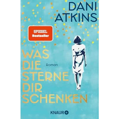 Abbildung von Was die Sterne dir schenken: Roman
