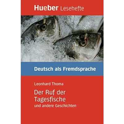 Abbildung von der Ruf Tagesfische und andere Geschichten: Niveaustufe B2.Deutsch als Fremdsprache / Leseheft (Lesehefte Deutsch Fremdsprache)