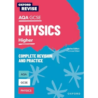 Abbildung von Oxford Revise: AQA GCSE Physics Complete Revision and Practice: 4* winner Teach Secondary 2021 awards: With all you need to know for your 2022 assessments