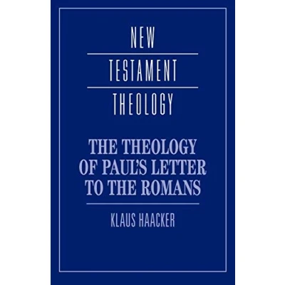 Abbildung von the Theology of Paul&#039;s Letter to Romans (NEW TESTAMENT THEOLOGY)
