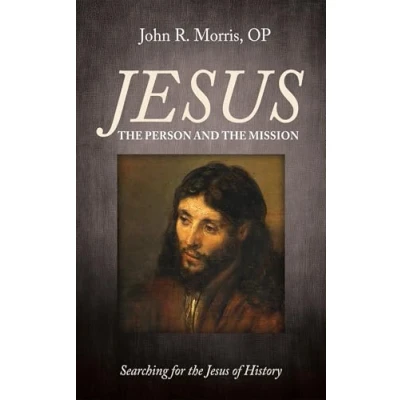 Abbildung von Jesus: the Person and Mission: Searching for Jesus of History