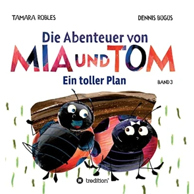 Abbildung von Die Abenteuer von Mia und Tom: Ein toller Plan