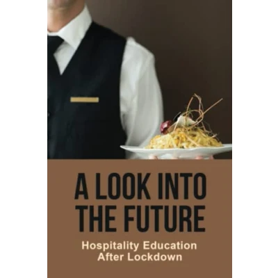 Abbildung von A Look Into The Future: Hospitality Education After Lockdown