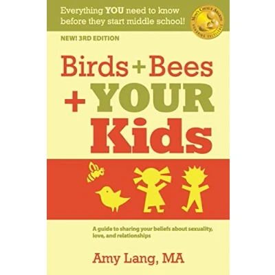 Abbildung von Birds + Bees Your Kids: A Guide to Sharing Beliefs about Sexuality, Love and Relationships