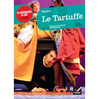Abbildung von Le Tartuffe: Suivi de Lettre sur la comédie l&#039;Imposteur (Classique &amp; Cie. Lycée)