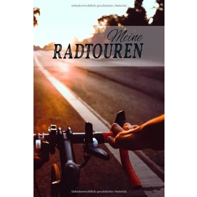Abbildung von Meine Radtouren: Fahrrad Tourenbuch: Fahrradtour Radtour Tagebuch Notizbuch für Mountainbiker, Radsportler, Radfahrer Und Fans. Der handliche Begleiter den Ausflug.