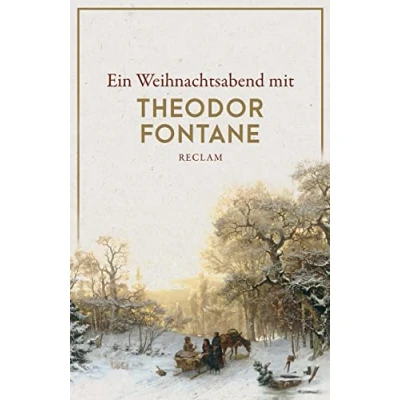 Abbildung von Ein Weihnachtsabend mit Theodor Fontane: Deutsch Lektüre, Deutsche Klassiker der Literatur 14208 (Reclams Universal Bibliothek)