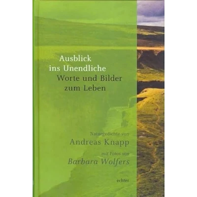 Abbildung von Ausblick ins Unendliche: Worte und Bilder zum Leben