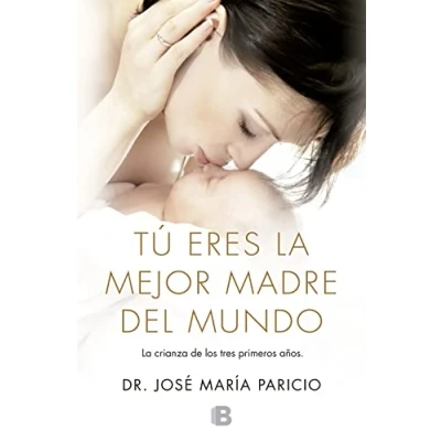 Abbildung von Tú eres la mejor madre del mundo von Jose María Paricio