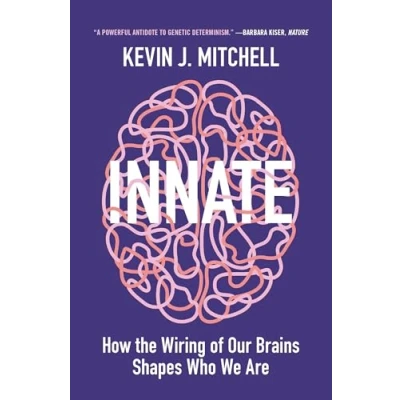 Abbildung von Innate: How the Wiring of Our Brains Shapes Who We Are