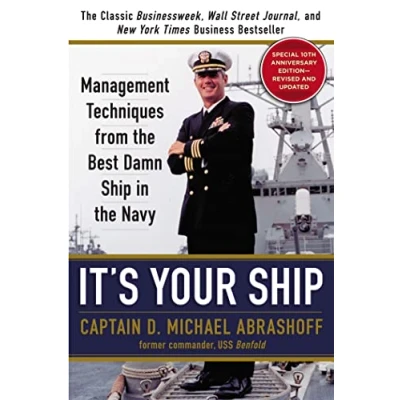 Abbildung von It&#039;s Your Ship: Management Techniques from the Best Damn Ship in Navy (revised)