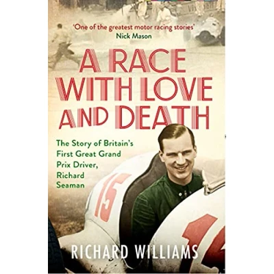 Abbildung von A Race with Love and Death: The Story of Richard Seaman