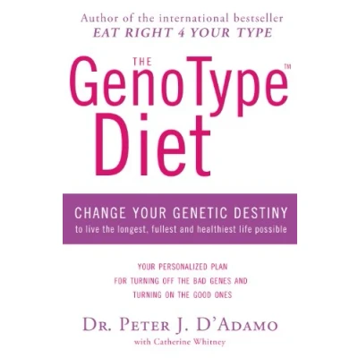 Abbildung von the GenoType Diet: Change Your Genetic Destiny to Live Longest, Fullest and Healthiest Life Possible