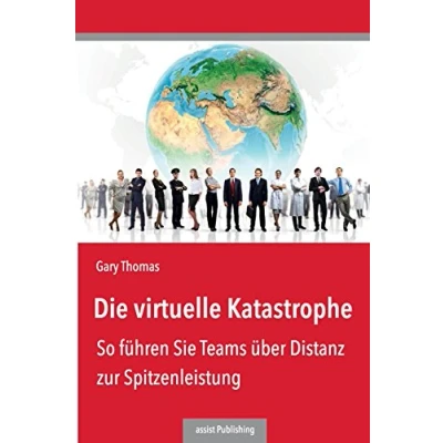 Abbildung von Die virtuelle Katastrophe: So führen Sie Teams über Distanz zur Spitzenleistung