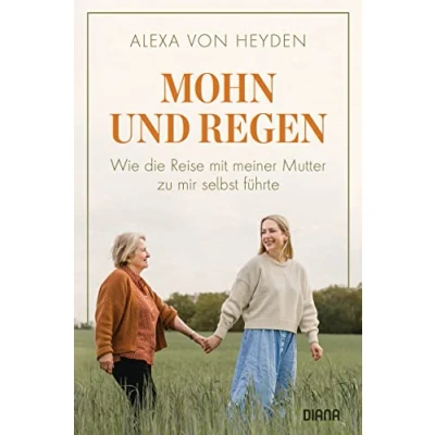 Abbildung von Mohn und Regen: Wie die Reise mit meiner Mutter zu mir selbst führte Memoir