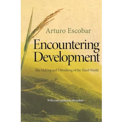 Abbildung von Encountering Development: the Making and Unmaking of Third World (Princeton Studies in Culture/Power/History)