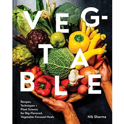 Abbildung von Veg table: Recipes, Techniques, and Plant Science for Big Flavored, Vegetable Focused Meals