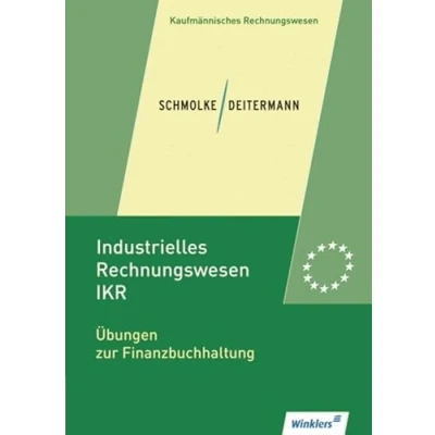 Abbildung von Industrielles Rechnungswesen IKR: Übungen zur Finanzbuchhaltung: Übungsheft