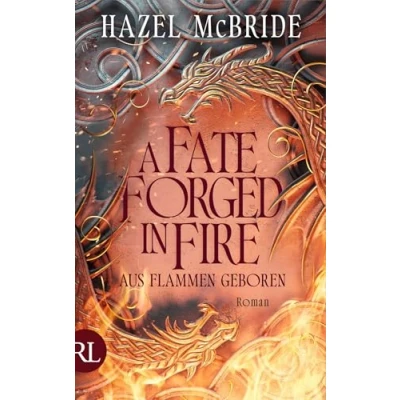 Abbildung von A Fate Forged in Fire Aus Flammen geboren: Epische Romantasy inspiriert von schottischer Mythologie Gestalteter Buchschnitt exklusiv der 1. Auflage