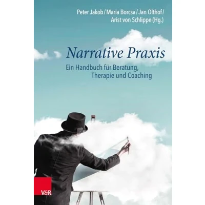 Abbildung von Narrative Praxis: Ein Handbuch für Beratung, Therapie und Coaching