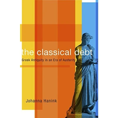 Abbildung von The Classical Debt: Greek Antiquity in an Era of Austerity