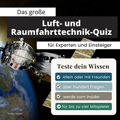 Abbildung von Das große Luftfahrt und Raumfahrt Quiz für Experten Einsteiger: Teste dein Wissen. Die besten Fragen über Flugzeuge, Space Shuttle, NASA, ISS, ESA ... Geschenk zum Geburtstag zu Weihnachten