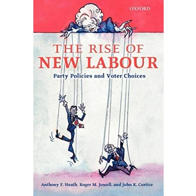 Abbildung von The Rise of New Labour: Party Policies and Voter Choices