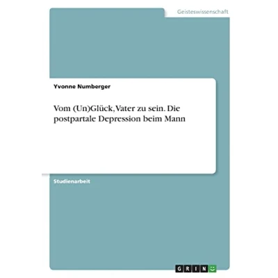Abbildung von Vom (Un)Glück, Vater zu sein. Die postpartale Depression beim Mann