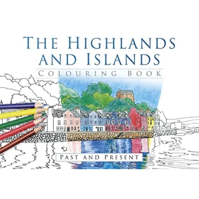 Abbildung von The Highlands and Islands Colouring Book: Past &amp; Present