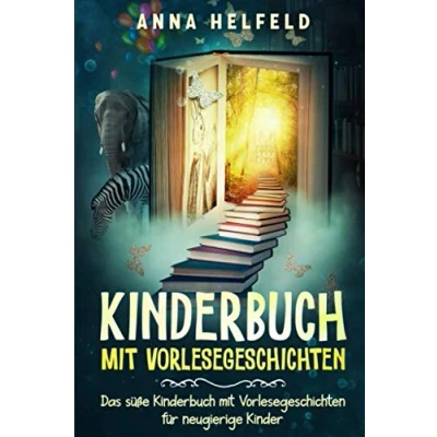 Abbildung von Kinderbuch mit Vorlesegeschichten: Das süße Vorlesegeschichten für neugierige Kinder