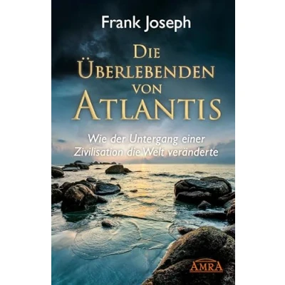 Abbildung von die Überlebenden von Atlantis. Wie der Untergang einer Zivilisation Welt veränderte