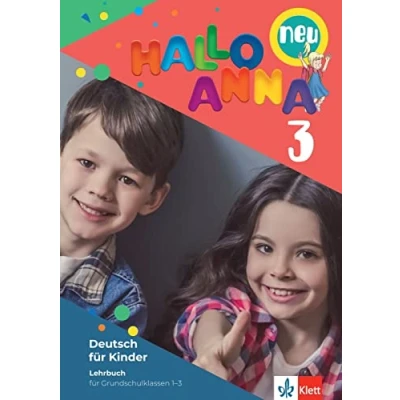 Abbildung von Hallo Anna 3 neu: Deutsch für Kinder. Lehrbuch mit 2 Audio CDs (Hallo Kinder)