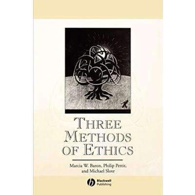 Abbildung von Three Methods of Ethics: For and Against: Consequences, Maxims, Virtues (Great Debates in Philosophy)