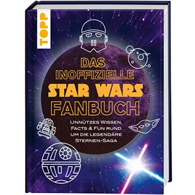 Abbildung von Das inoffizielle Star Wars Fan Buch: Unnützes Wissen, Facts &amp; Fun rund um die legendäre Sternensaga