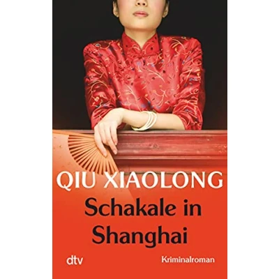 Abbildung von Schakale in Shanghai: Oberinspektor Chens achter Fall Kriminalroman (Oberinspektor Chen Reihe, Band 8)