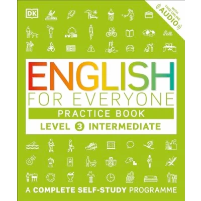 Abbildung von English for Everyone Practice Book Level 3 Intermediate: A Complete Self Study Programme (DK Everyone)