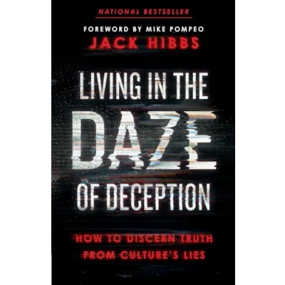 Abbildung von Living in the Daze of Deception: How to Discern Truth from Culture’s Lies
