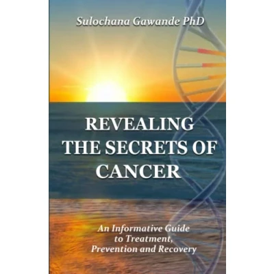 Abbildung von Revealing The Secrets Of Cancer: An Informative Guide to Treatment, Prevention and Recovery
