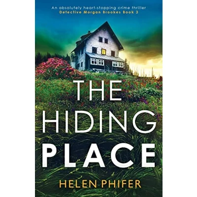 Abbildung von The Hiding Place: An absolutely heart stopping crime thriller (Detective Morgan Brookes, Band 3)