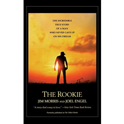 Abbildung von Rookie, The: The Incredible True Story of a Man Who Never Gave Up on His Dream