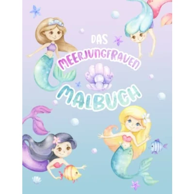 Abbildung von Das Meerjungfrauen Malbuch für Mädchen: Bezauberndes Kinder ab 4 Jahren Tolle Motive in verschiedenen Schwierigkeitsgraden