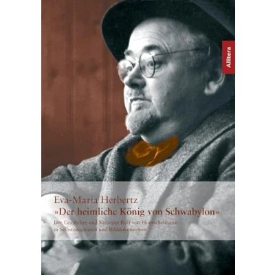 Abbildung von Der heimliche König von Schwabylon: Graphiker und Sammler Rolf Hoerschelmann in Selbstzeugnissen Bilddokumenten