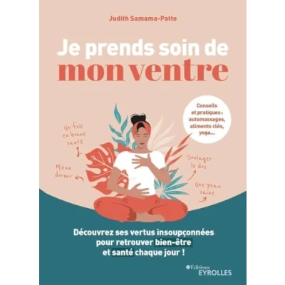Abbildung von Je prends soin de mon ventre: Découvrez ses vertus insoupçonnées pour retrouver bien être et santé chaque jour !
