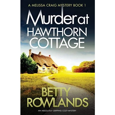 Abbildung von Murder at Hawthorn Cottage: An absolutely gripping cozy mystery (A Melissa Craig Mystery, Band 1)