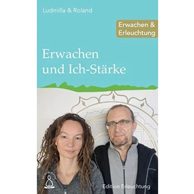 Abbildung von Erwachen und Ich Stärke: &amp; Erleuchtung (Edition Erleuchtung)