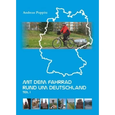 Abbildung von Mit dem Fahrrad rund um Deutschland Teil 1: 90 Tage unterwegs für einen guten Zweck