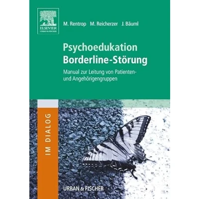 Abbildung von Psychoedukation Borderline Störung: Manual zur Leitung von Patienten und Angehörigengruppen (Im Dialog)