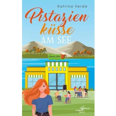 Abbildung von Pistazienküsse am See: Humorvoller Liebesroman (Seeküsse, Band 1)